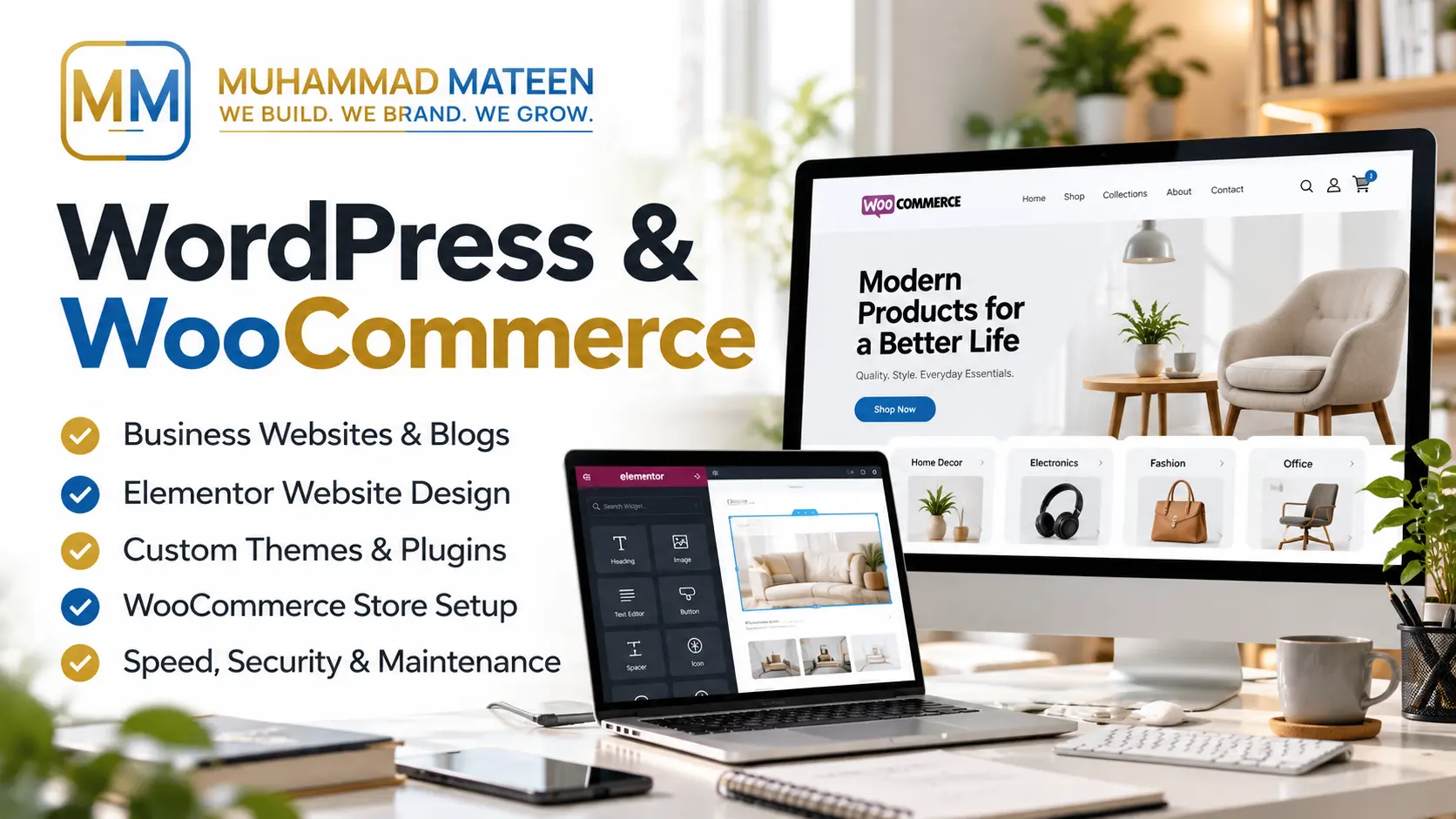 Muhammad Mateen - WordPress & WooCommerce. Business Websites & Blogs; Elementor Website Design; Custom Themes & Plugins; WooCommerce Store Setup; Speed, Security & Maintenance