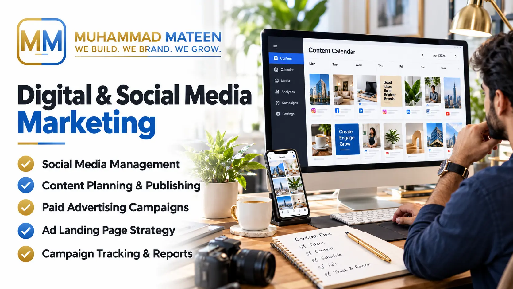 Muhammad Mateen - Digital & Social Media Marketing. Social Media Management; Content Planning & Publishing; Paid Advertising Campaigns; Ad Landing Page Strategy; Campaign Tracking & Reports